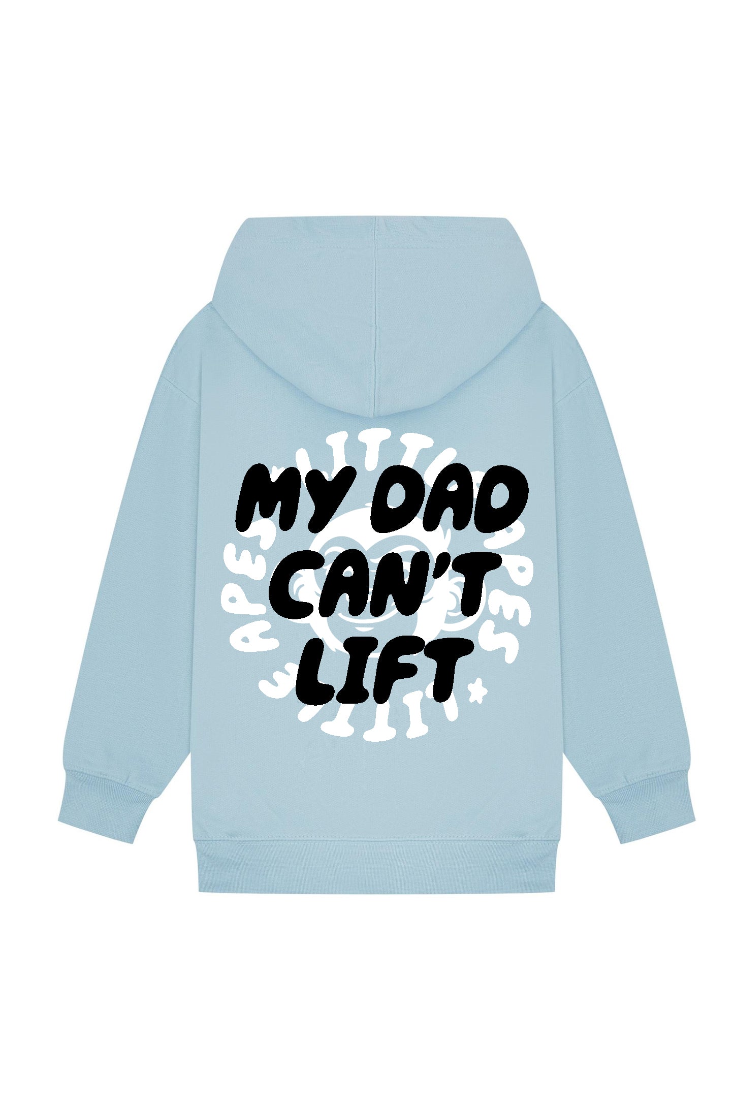 Little Apes My Dad Can't Lift Hoodie - Light Blue